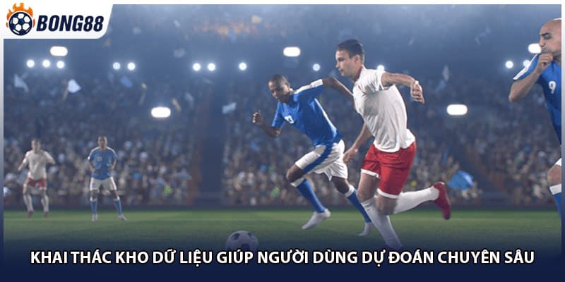 Khai thác kho dữ liệu giúp người dùng dự đoán chuyên sâu